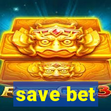 save bet